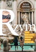 Wakacje i podróże: Rzym. O życiu wśród rzymian, szepczących posągach i kojącej Ostii - ebook