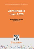 Gospodarcze i handlowe: Zamknięcie roku 2023 w jednostkach sektora  - ebook