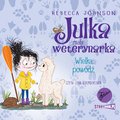 Dla dzieci: Julka - mała weterynarka. Tom 11. Wielka powódź - audiobook