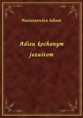 Adieu kochanym jezuitom - ebook