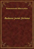 Audaces juvat fortuna - ebook