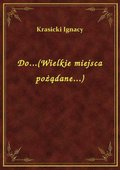 Do...(Wielkie miejsca pożądane...) - ebook