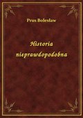 Historia nieprawdopodobna - ebook