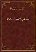 Kelner, małe piwo! - ebook