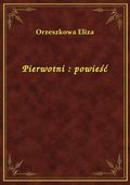 Pierwotni : powieść - ebook