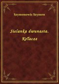 Sielanka dwunasta. Kołacze - ebook