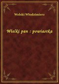 Wielki pan : powiastka - ebook