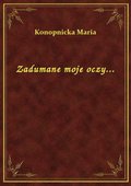 Zadumane moje oczy... - ebook