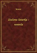 Zielona latarka : nowela - ebook