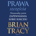 Prawa szczęścia. Niezawodny system zapewniania sobie sukcesu - audiobook