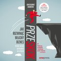 Przeskok. Jak rozwinąć własny biznes, kiedy wciąż pracujesz na etacie - audiobook