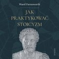 Naukowe i akademickie: Jak praktykować stoicyzm - audiobook