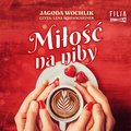 Miłość na niby - audiobook