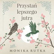 : Przystań lepszego jutra - audiobook