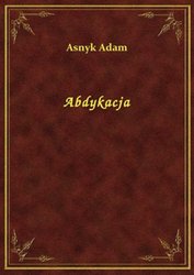 : Abdykacja - ebook