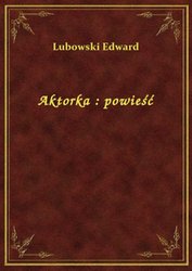 : Aktorka : powieść - ebook