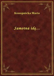 : Samotna idę... - ebook