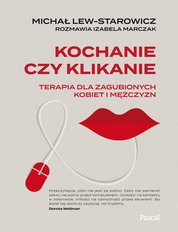 : Kochanie czy klikanie - ebook