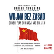 : Wojna bez zasad. Chiński plan dominacji nad światem - audiobook